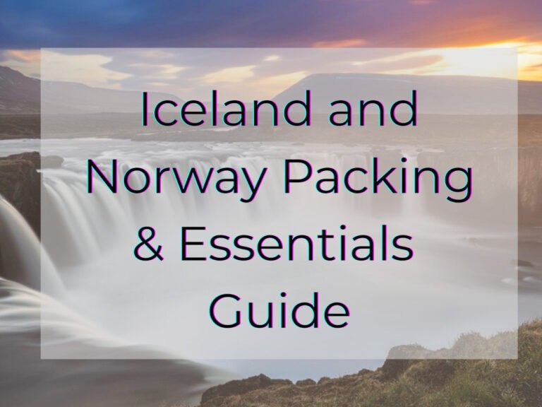 Iceland and Norway Packing Guide & List: Essentials For Every Season – Both for Land and Cruises!