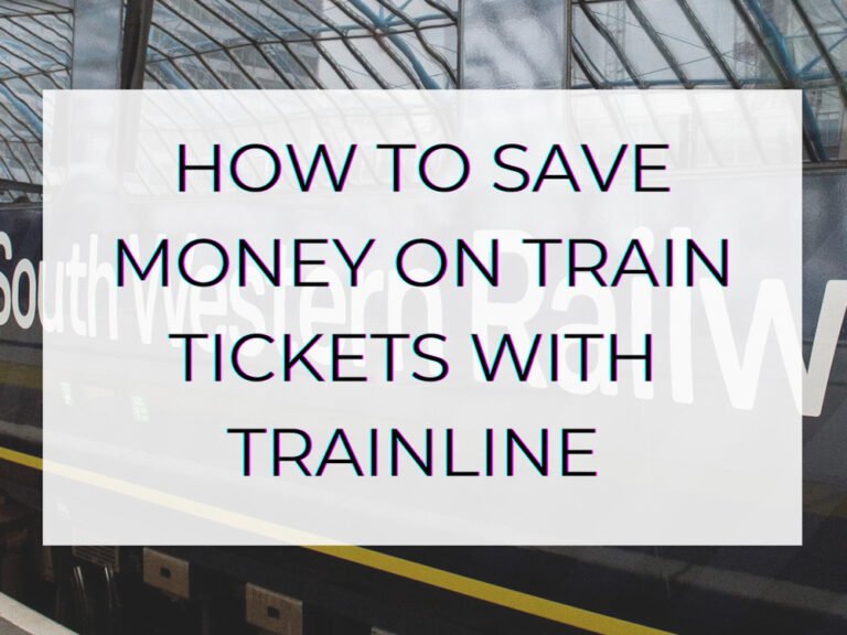 How Trainline Saves You Money on Train Tickets Especially With UK Journeys (PLUS a Limited Time Discount Code!) Review + Guide