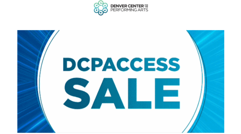 April 7, 2026: DCPAcess Sales – Discounted Tickets for DCPA (Denver Center for the Performing Arts)